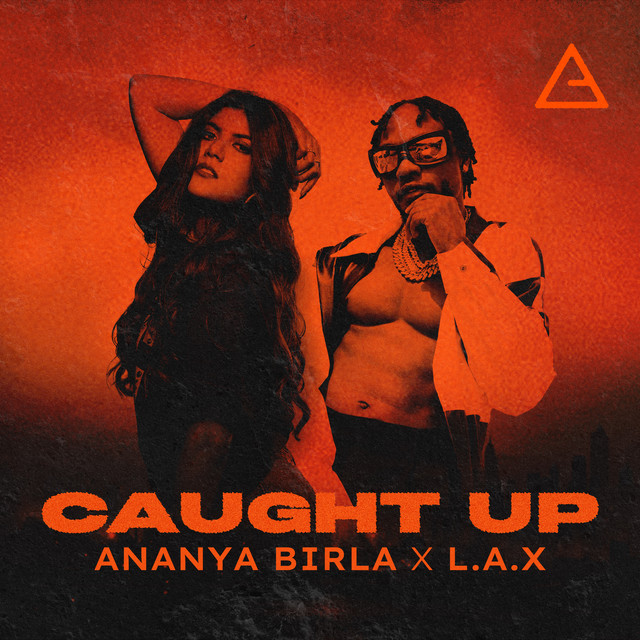 Ananya Birla x L.A.X - Caught Up