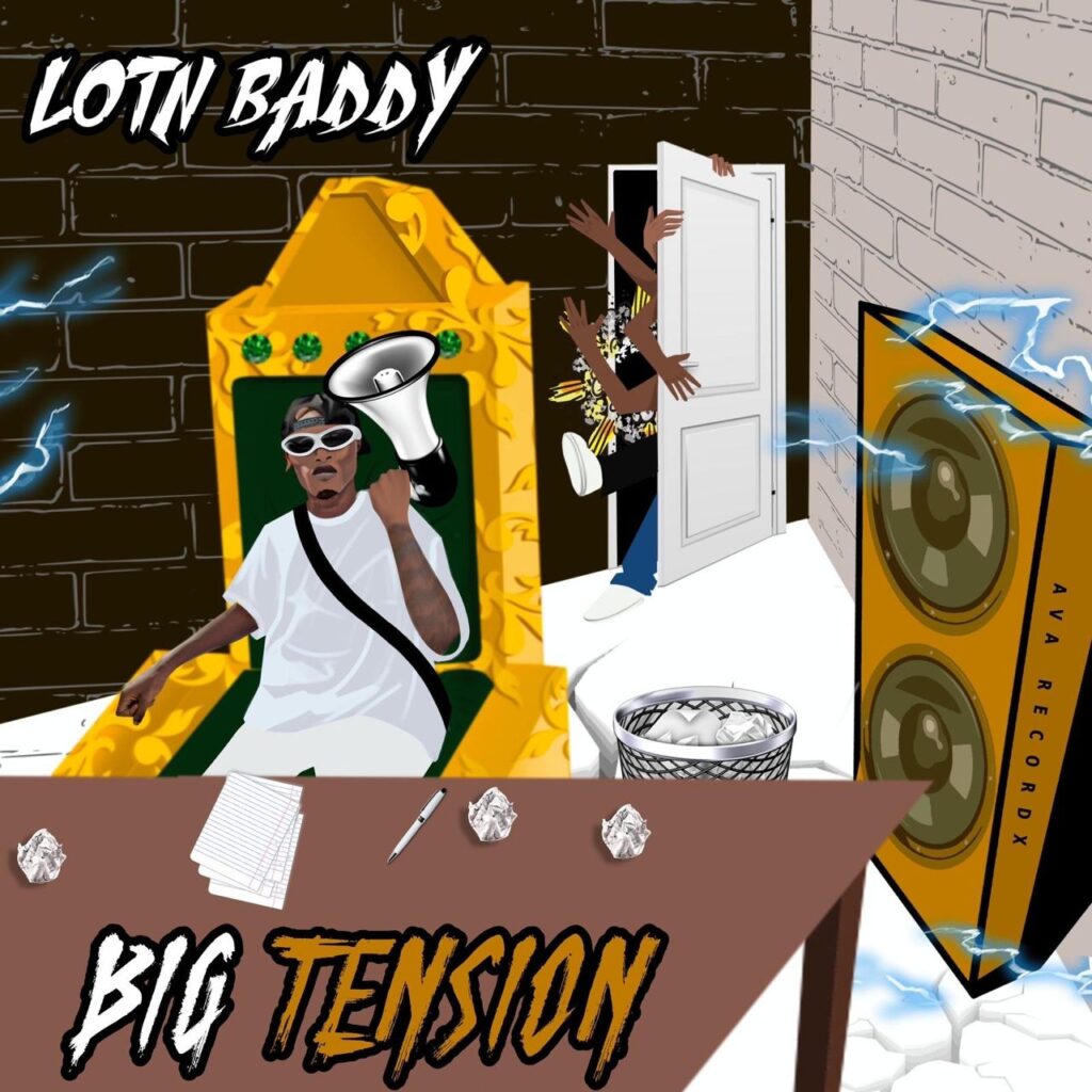 Lotn Baddy - Big Tension