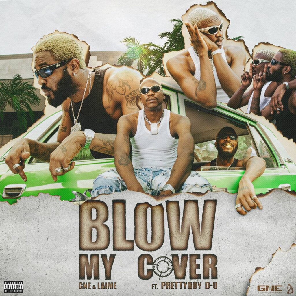 GNE, Laime, Prettyboy D-O - Blow My Cover