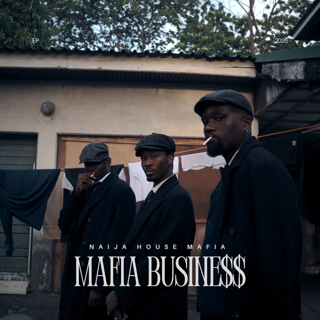 Naija House Mafia Push Nigerian Electronic Music Forward With New EP Mafia Busine$$