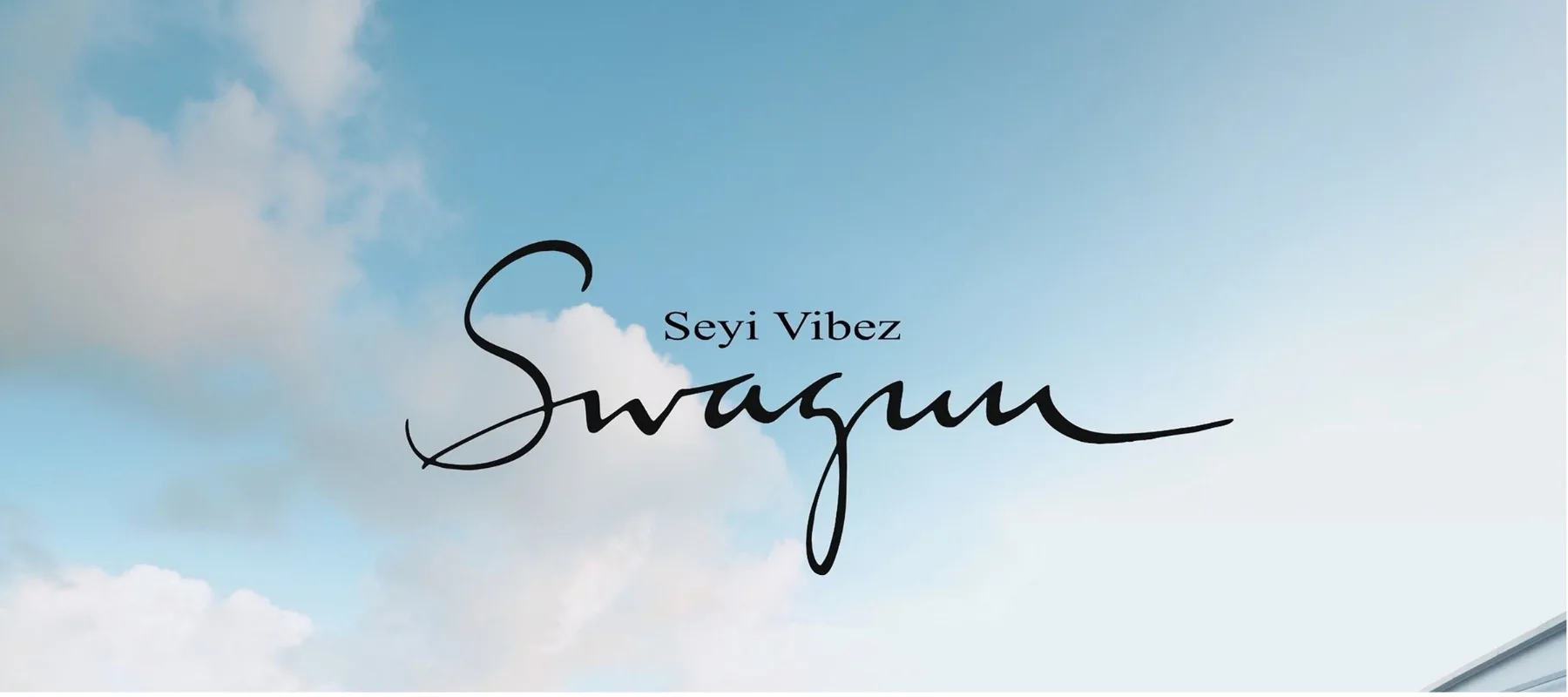 On SWAGUU, Seyi Vibez Is Whole Again 